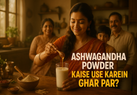 Ashwagandha Powder Kaise Use Karein Ghar Par?