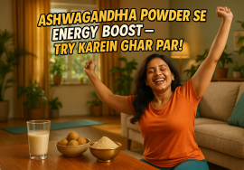 Ashwagandha Powder Se Thakan Ka Ilaj Kaise Karein? 