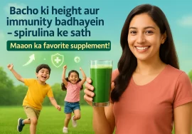 Spirulina - Maaon ka Favorite Supplement!