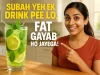Subah Yeh Ek Drink Pee Lo, Fat Gayab ho Jayega