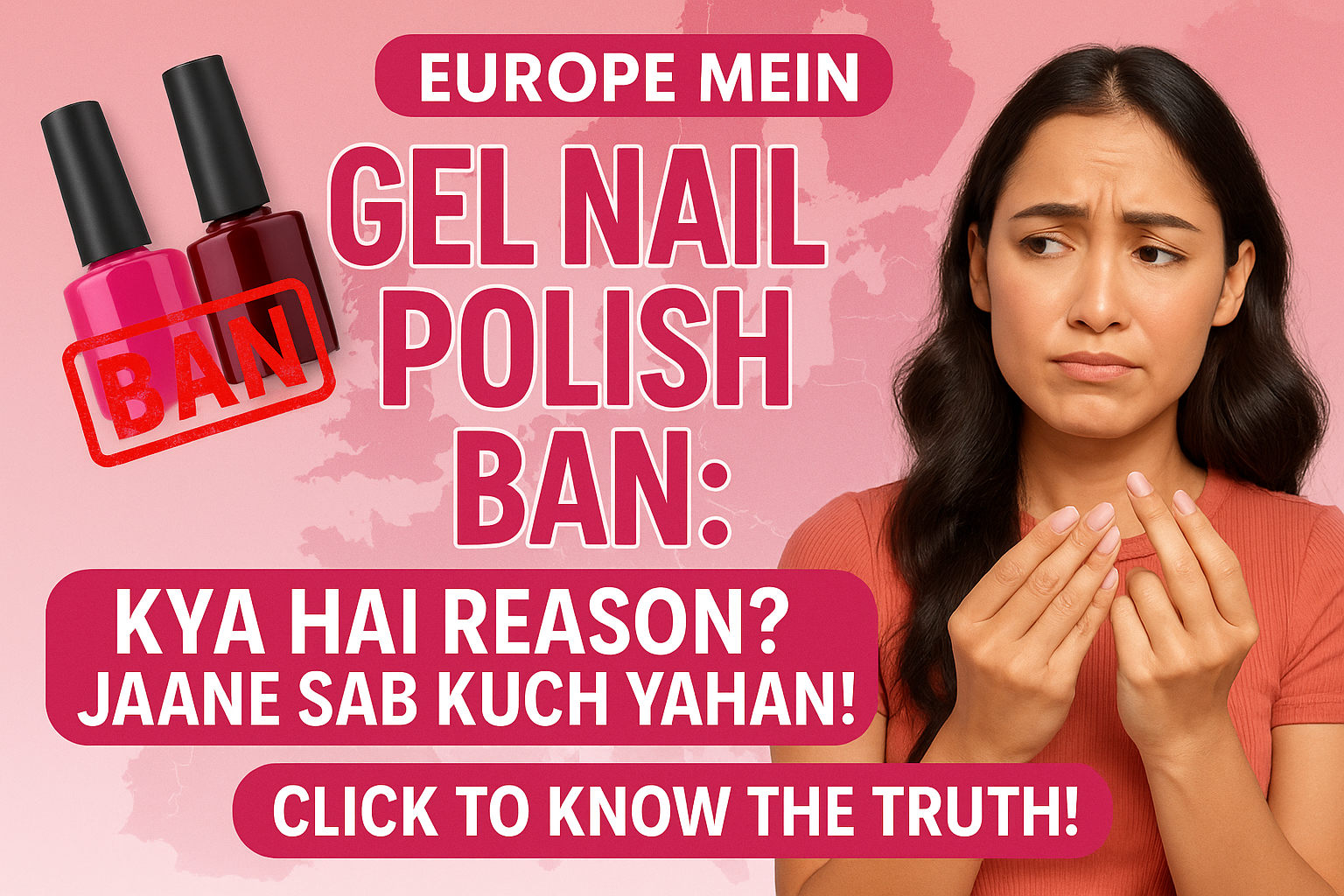 Europe Mein Gel Nail Polish Ban: Kya Hai Reason? Jaane Sab Kuch Yahan !